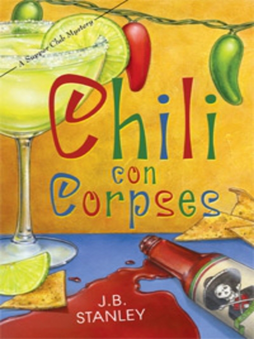 Title details for Chili Con Corpses by J. B. Stanley - Available